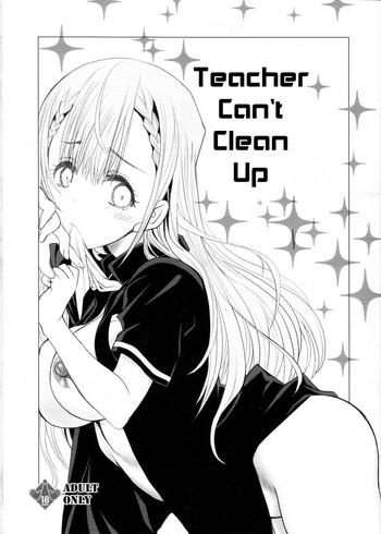 Uncensored Full Color Sensei wa Seisou ga Dekinai | Teacher Can't Clean Up- Bokutachi wa benkyou ga dekinai hentai Cum Swallowing