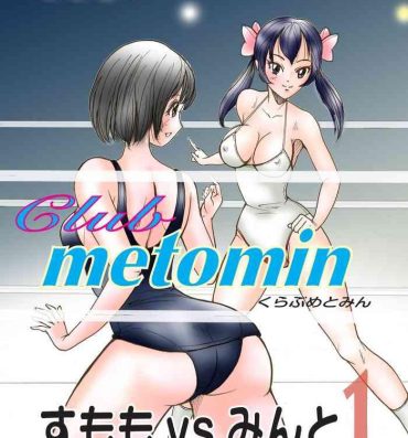 Van Club metomin Sumomo vs Minto- Original hentai China
