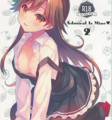 Escort Admiral Is Mine♥ 2- Kantai collection hentai Tight Ass