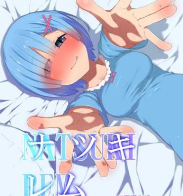 Big Dick Natsuki Rem- Re zero kara hajimeru isekai seikatsu hentai Exhibition