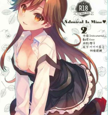 Suck Admiral Is Mine♥ 2- Kantai collection hentai Dirty Talk