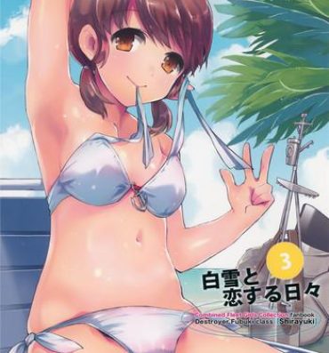 Teenage Porn Shirayuki to Koi suru Hibi 3- Kantai collection hentai Que