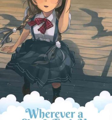 Girl On Girl Kumoyuki | Wherever a Cloud Took Us- Kantai collection hentai Squirters