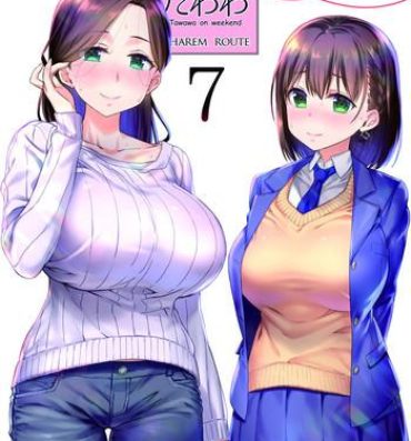 Swingers Shuumatsu no Tawawa 7 Harem Route – Tawawa on weekend- Getsuyoubi no tawawa hentai Foot